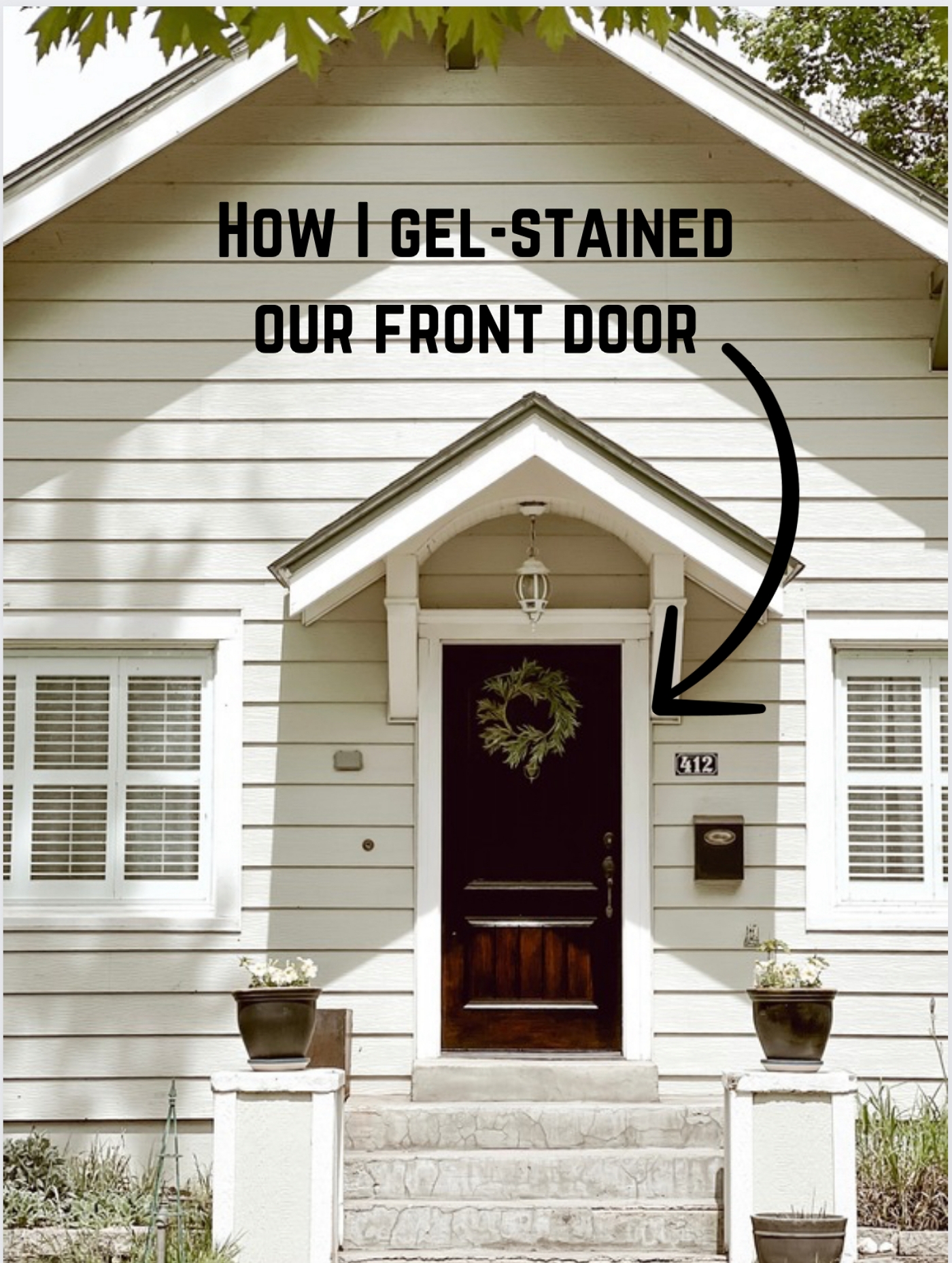How I Gel-Stained our Front and Back Doors and Updated exterior pictures of our home.