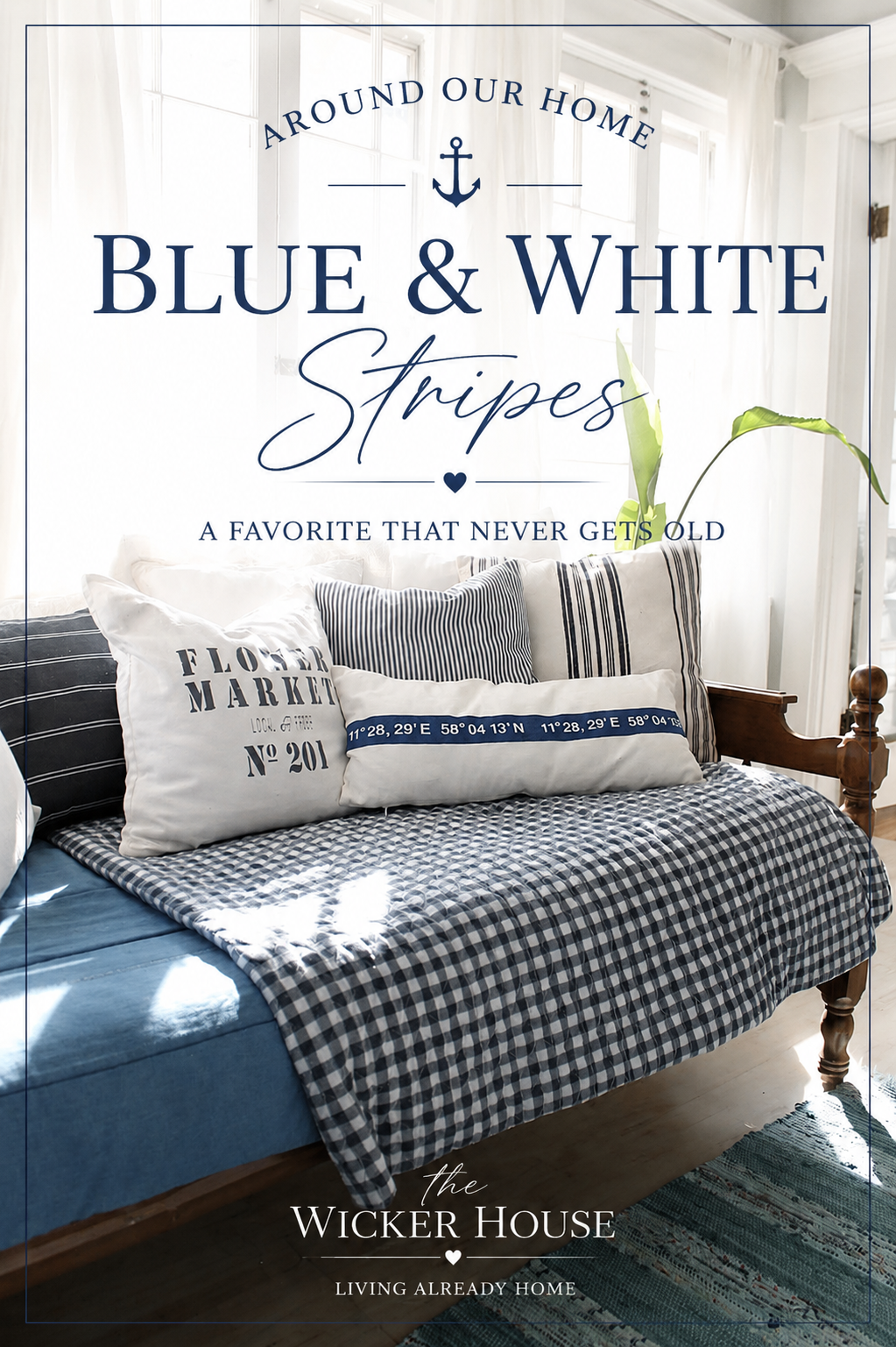 25 Ways I’ve Decorated with Blue & White Stripes Around Our Home